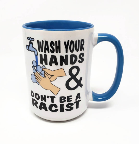 Candlelit Desserts - 15 oz Mug - Wash Your Hands & Don't Be a Racist
