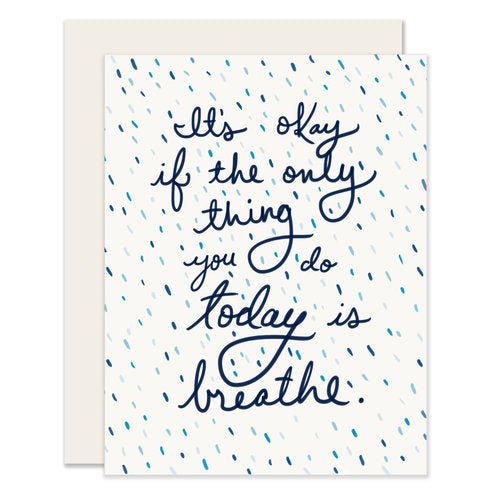 Slightly - It's Okay If the Only Thing You Do Today is Breathe - Notecard - Stomping Grounds