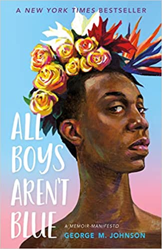 All Boys Aren't Blue: A Memoir-Manifesto by George M. Johnson - Banned Books Collection