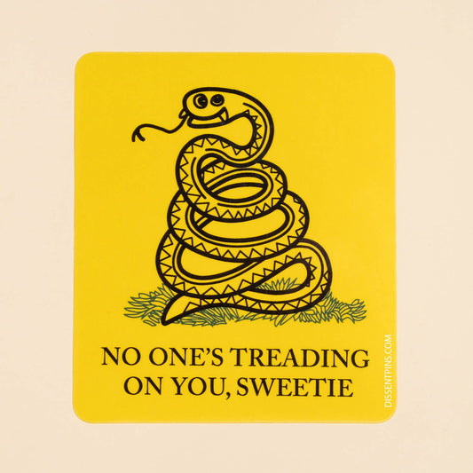 Dissent Pins - No One is Treading On You, Sweetie Sticker