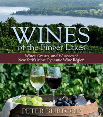 Wines of the Finger Lakes: Wines, Grapes, and Wineries of New York’s Most Dynamic Wine Region - New Book - Stomping Grounds