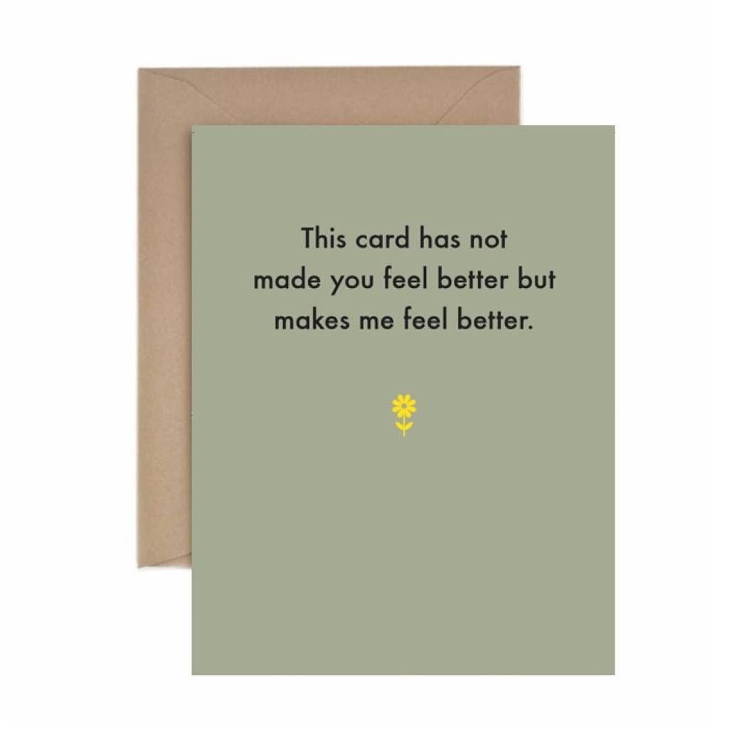 Deadpan - Get well: This card has not made you feel better, but...