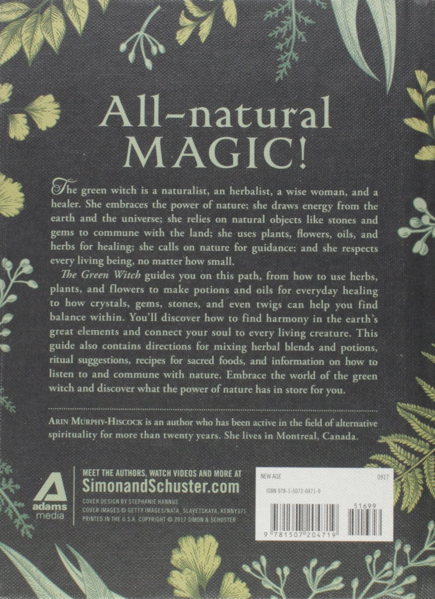 The Green Witch, Your Complete Guide to The Natural Magic of Herbs, Flowers, Essential Oils, and More by Arin Murphy-Hiscock