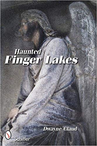 Haunted Finger Lakes - New Book - Stomping Grounds