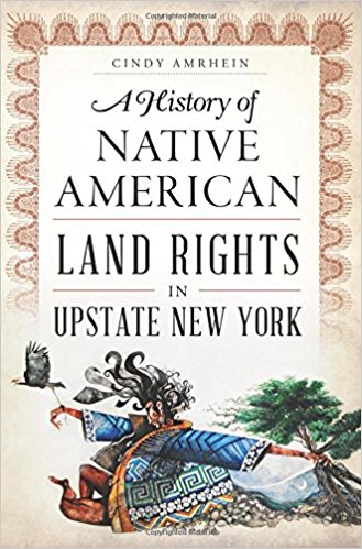 A History of Native American Land Rights in Upstate New York - New Book - Stomping Grounds