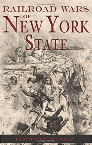 Railroad Wars of New York State - New Book - Stomping Grounds